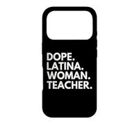 Dope Latina Woman Teacher Empowered Latin Heritage Month Case for iPhone 17 Pro