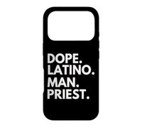 Dope Latino Man Priest Latin Heritage Hispanic Pride Case for iPhone 17 Pro