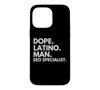 Dope Latino Man SEO Specialist Latin Heritage Hispanic Pride Case for iPhone 14 Pro Max