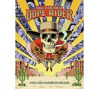 Dope Rider : Pour une poignée de délires