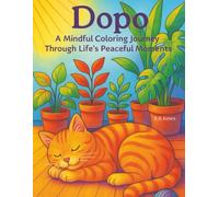 Dopo: A Mindful Coloring Journey Through Life's Peaceful Moments