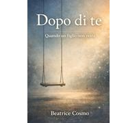 Dopo di Te: Quando un figlio non resta