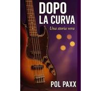 Dopo la curva: Una storia vera