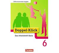 Doppel-Klick 6. Schuljahr. Das Arbeitsheft Basi, Adam, Deters, Daniel.