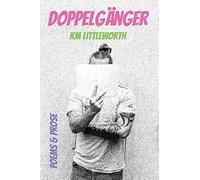Doppelgänger: Poems & Prose
