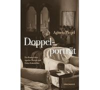 Doppelporträt: Ein Roman über Agatha Christie und Oskar Kokoschka