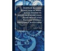 Doppler Aliasing Reduction in Wide-Angle Synthetic Aperture Radar Using Phase Modulated Random Stepped-Frequency Waveforms