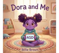 Dora and Me: ASD: Understanding Autism Together (Wonderfully Wired Collection)