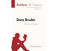 Dora Bruder de Patrick Modiano (Analyse de l'oeuvre): Analyse complète et résumé détaillé de l'oeuvre (Fiche de lecture)