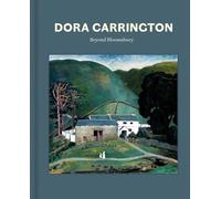 Dora Carrington : Beyond Bloomsbury - NEW Anne Chisholm-D 2025