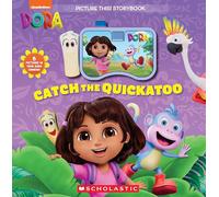 Dora: Catch the Quickatoo: A Picture This Storybook