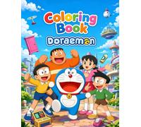 Dora-emon'$ and Friends Coloring Book for Fan Men Women Teen: [NEW Edition] With 50+ Beautiful Coloring Pages For All Fans. A Cool Coloring Book For ... Teens, and Adults. (Stress Relief & Enjoy)