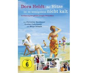 Dora Heldt: Bei Hitze ist es