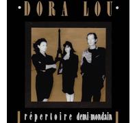 Dora Lou - Repertoire Demi-Mondain
