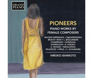 Dora Pejacevic : Pioneers: Piano Works By Female Composers CD (2020) NEW