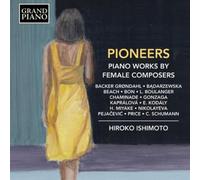 Dora Pejacevic Pioneers: Piano Works By Female Composers (CD) Album (US IMPORT)