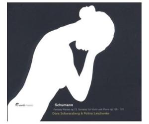 Dora Schwarzberg; Polina Leschenko - Schumann: Sonatas For Violin & Piano; Fantasiestücke