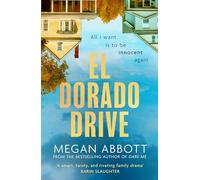 El Dorado Drive : 'A thrilling, clever and powerful story of family, class, money and morality' (Chris Whitaker)