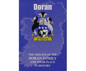 Doran: The Origins of the Doran Family and Their Place in History (Irish Clan Mini-book)