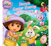 Dora's Easter Bunny Adventure (Dora the Explorer)