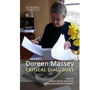 Doreen Massey: Critical Dialogues (Economic Transformations)