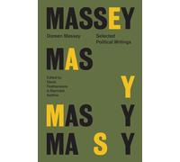 Doreen Massey: Selected Political Writings: 3 (Selected Writings Series)