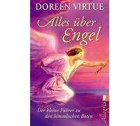 Doreen Virtue Ange Alles über Engel: Der kleine Führer zu den himmli (Paperback)
