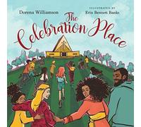 Dorena Williamson The Celebration Place : God's Plan for a Delightfully Diverse Dorena Williamson Multicolor
