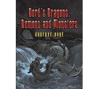 Dore's Dragons, Demons and Monsters (Dover Fine Art, History of Art)