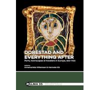 Dorestad and Everything After: Ports, townscapes & travellers in Europe, 800-1100 (Palma)