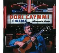 Dori Caymmi - Cinema a Romantic Vision