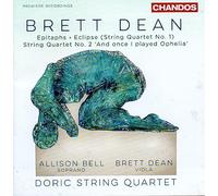 Doric String Quartet - Brett Dean: Epitaphs and String Quartets