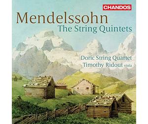 Doric String Quartet/Ridout - Felix Mendelssohn: The String Quintets