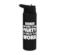 Doris Born to Party Forced to Work Funny Doris Name Stainless Steel Insulated Water Bottle