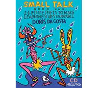 Doris Da Costa: Small Talk Book 1 - 24 Flute Duets To Make Learning Scales Enjoyable (Book and CD)