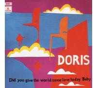 Doris - Did You Give The World Some Love Today?