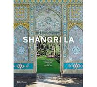 Doris Duke's Shangri La: A House in Paradise: A House in Paradise: Architecture, Landscape, and Islamic Art