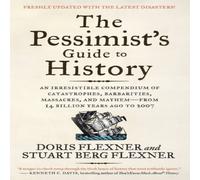 Doris Flexner The Pessimist's Guide to History 3e: An Irresistible Compendium of Doris Flexner Multicolor
