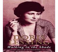 Doris Lessing Walking in the Shade: Volume Two of My Autobiography, 1949-1962 Doris Lessing Multicolor