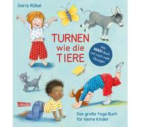 Doris Rübe Turnen wie die Tiere - Das große Yoga Buch für klein (Paperback)