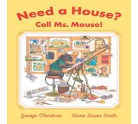 Doris Susan Smith Need a House? Call Ms. Mouse Hardback Book Doris Susan Smith Multicolor