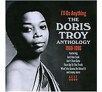 Doris Troy - I'll Do Anything (The Anthology 1960-1996, 2011)