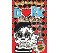 Dork Diaries: I Love Paris! : The iconic global bestselling diary series loved by millions Volume 15