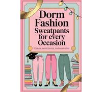 Dorm Fashion Sweatpants for Every Occasion: FAKE Book Cover for College Student Gag Gift Novelty Prank Journal White Elephant Secret Santa Joke Blank Notebook
