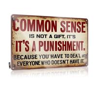 Dorm Room Door Sign Common Sense Is Not A Gift, It'S A Punishment. Because You Have To Deal Tin Sign Funny Plaques For Men Funny Signs Metal(30X40CM)