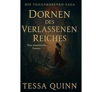 Dornen des Verlassenen Reiches (Buch Eins der Veilborn-Saga): Eine romantische Fantasie mit dunklem Schleier (Die Schleiergeborenen-Saga-Duologie)