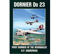Dornier Do 23 by H.P. Dabrowski (English) Paperback Book