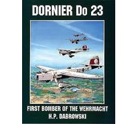 Dornier Do 23 (Schiffer Military/Aviation History) - Paperback NEW Hans Peter Da