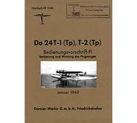 DORNIER Do 24 FLYING BOAT: Factory Operating Instructions January 1942