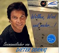 Dornig, Dieter - Wellen, Wind und Mehr...! Seemannslieder Von Diete